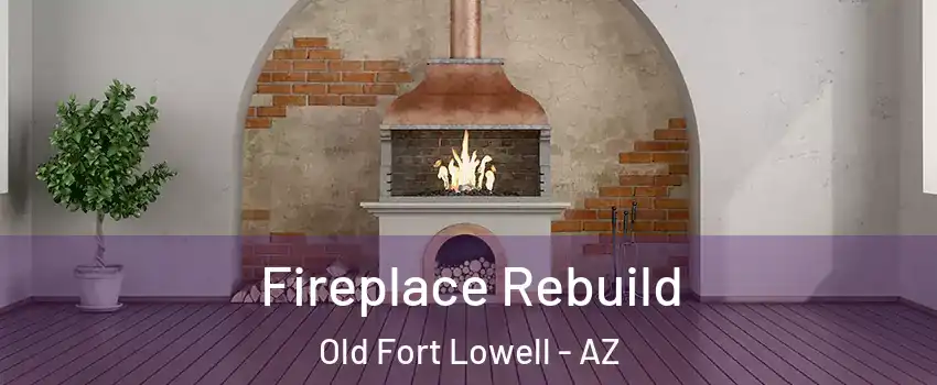 Fireplace Rebuild Old Fort Lowell - AZ