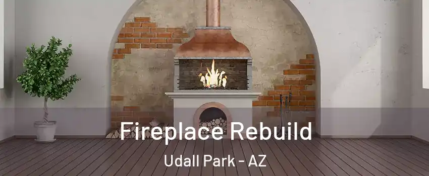 Fireplace Rebuild Udall Park - AZ