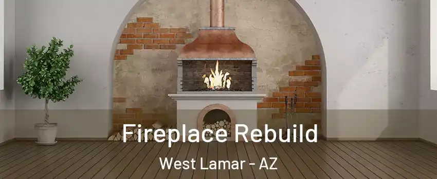 Fireplace Rebuild West Lamar - AZ