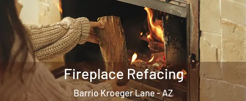 Fireplace Refacing Barrio Kroeger Lane - AZ