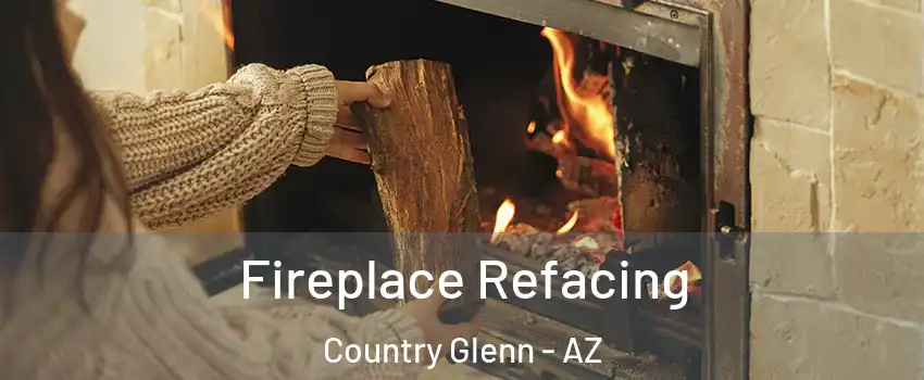 Fireplace Refacing Country Glenn - AZ