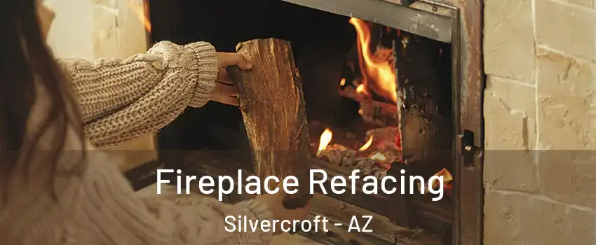 Fireplace Refacing Silvercroft - AZ