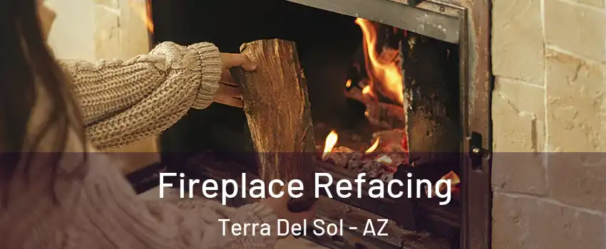 Fireplace Refacing Terra Del Sol - AZ