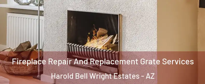 Fireplace Repair And Replacement Grate Services Harold Bell Wright Estates - AZ