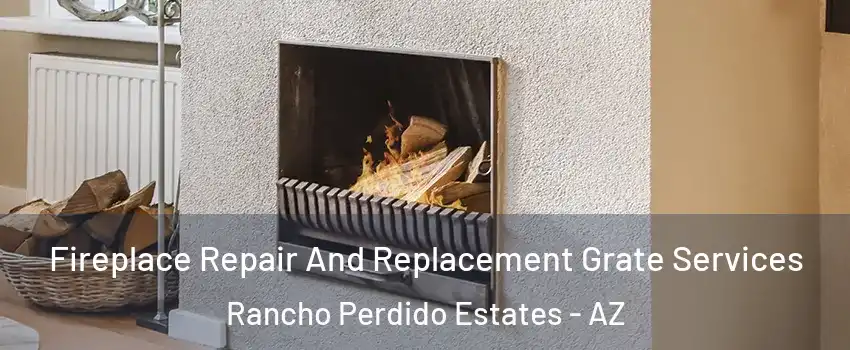 Fireplace Repair And Replacement Grate Services Rancho Perdido Estates - AZ