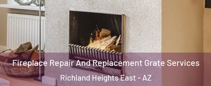 Fireplace Repair And Replacement Grate Services Richland Heights East - AZ