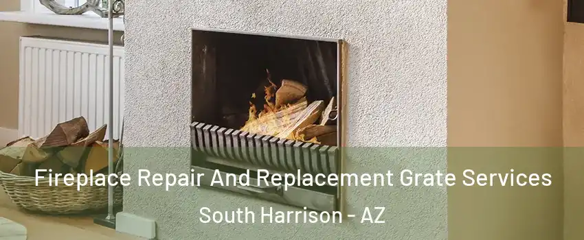 Fireplace Repair And Replacement Grate Services South Harrison - AZ