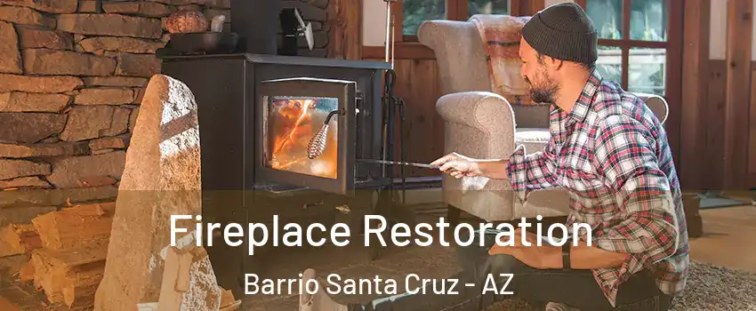 Fireplace Restoration Barrio Santa Cruz - AZ