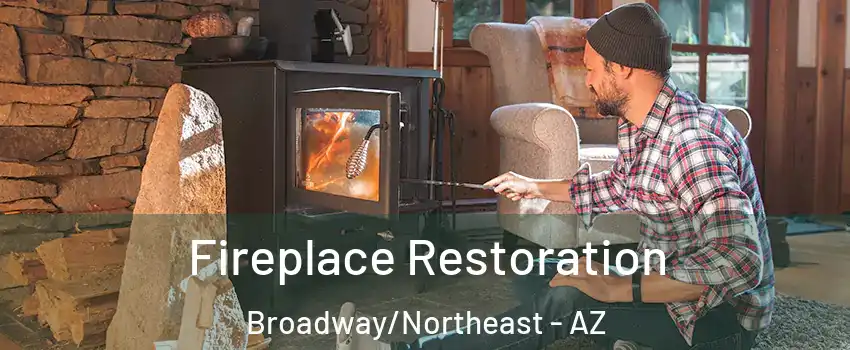 Fireplace Restoration Broadway/Northeast - AZ