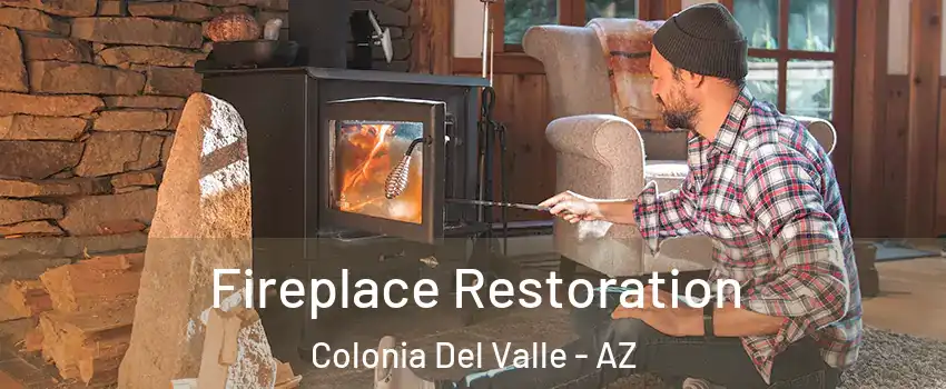 Fireplace Restoration Colonia Del Valle - AZ