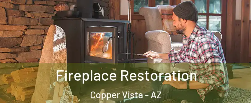 Fireplace Restoration Copper Vista - AZ