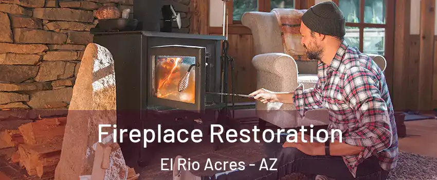 Fireplace Restoration El Rio Acres - AZ