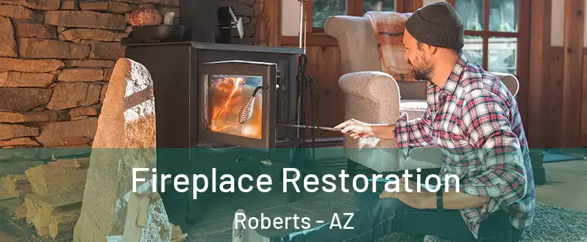 Fireplace Restoration Roberts - AZ