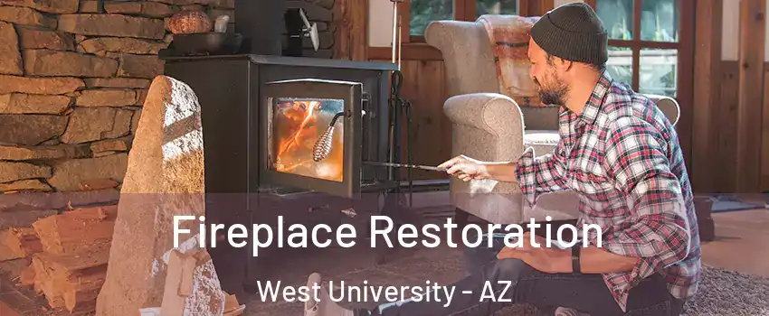 Fireplace Restoration West University - AZ