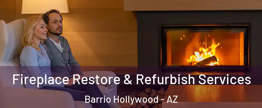 Fireplace Restore & Refurbish Services Barrio Hollywood - AZ