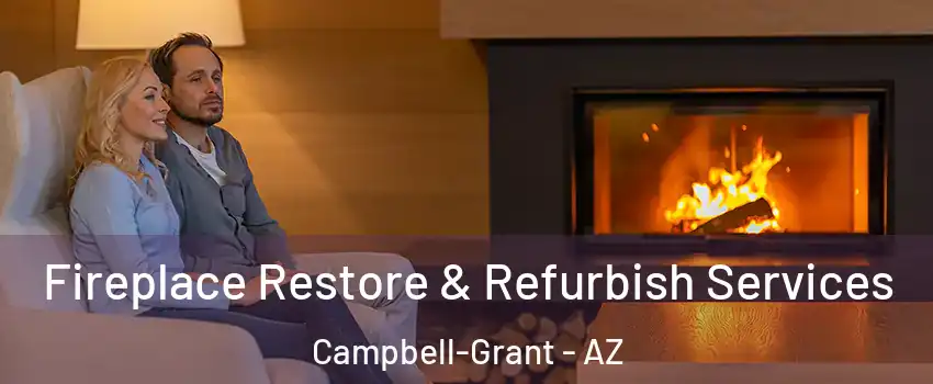 Fireplace Restore & Refurbish Services Campbell-Grant - AZ