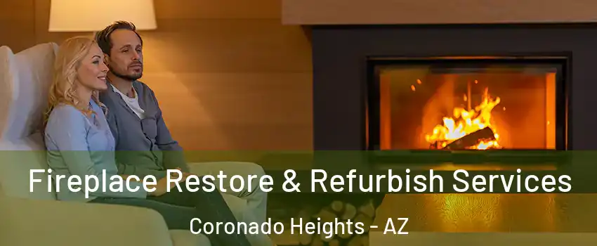 Fireplace Restore & Refurbish Services Coronado Heights - AZ