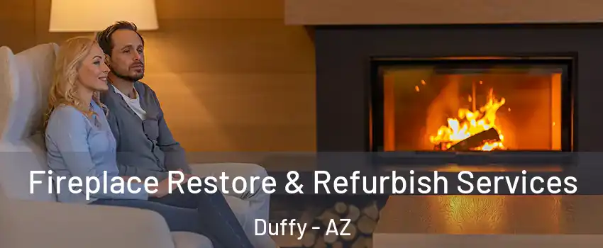Fireplace Restore & Refurbish Services Duffy - AZ