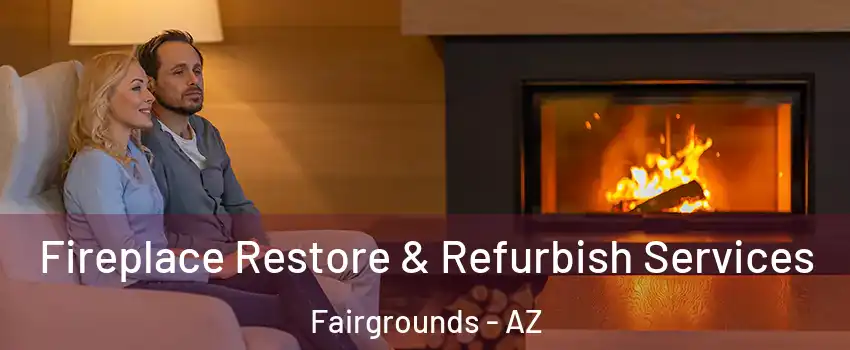 Fireplace Restore & Refurbish Services Fairgrounds - AZ