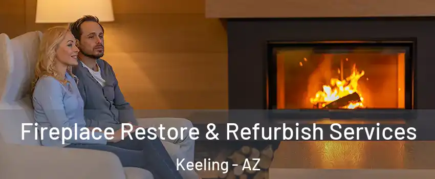 Fireplace Restore & Refurbish Services Keeling - AZ