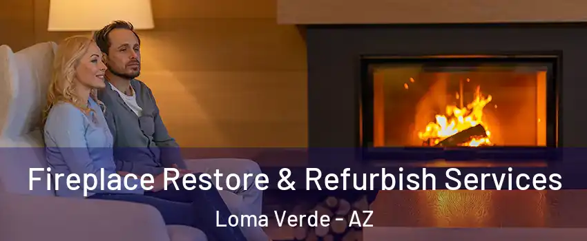 Fireplace Restore & Refurbish Services Loma Verde - AZ