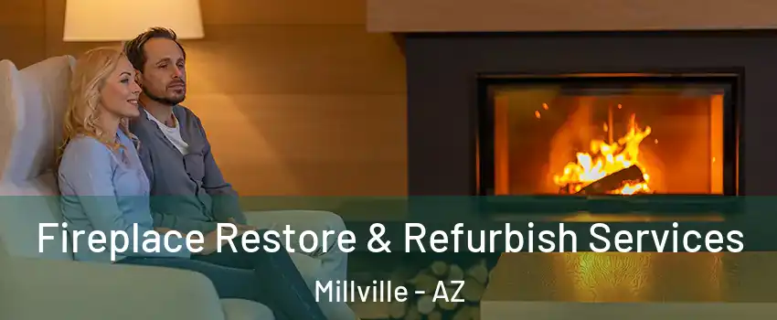 Fireplace Restore & Refurbish Services Millville - AZ