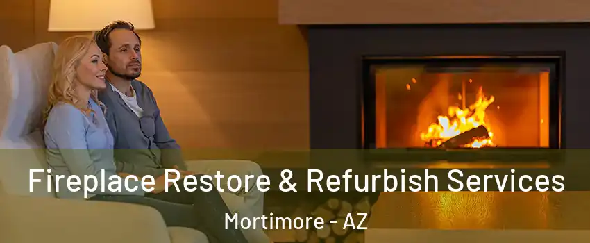 Fireplace Restore & Refurbish Services Mortimore - AZ