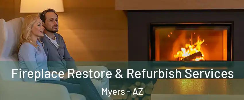 Fireplace Restore & Refurbish Services Myers - AZ