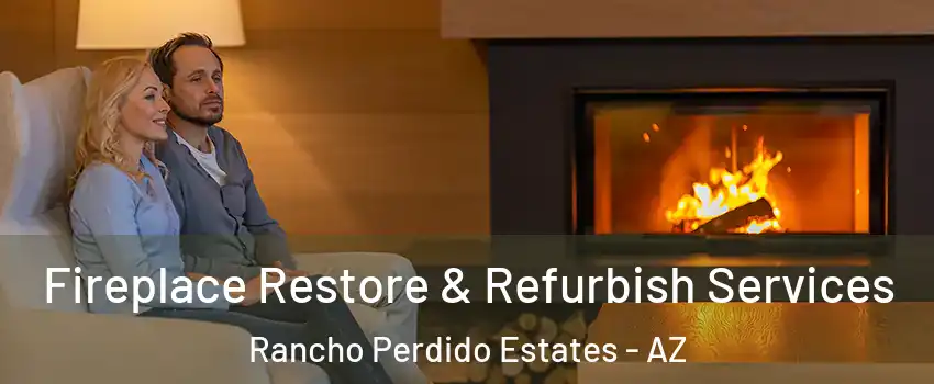 Fireplace Restore & Refurbish Services Rancho Perdido Estates - AZ