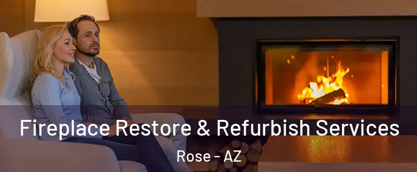 Fireplace Restore & Refurbish Services Rose - AZ