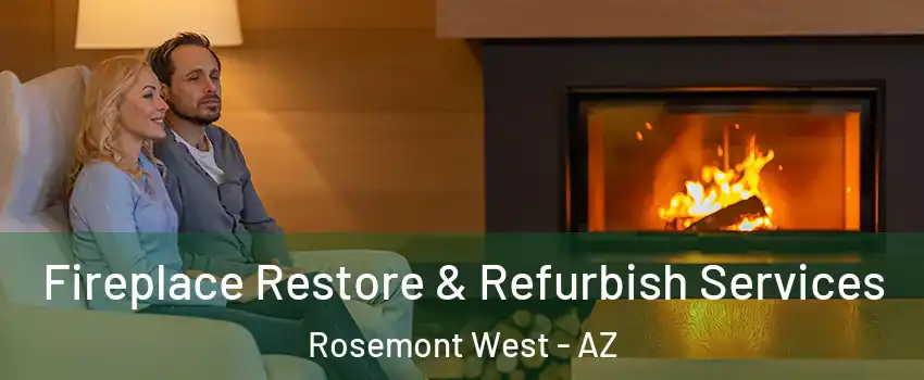 Fireplace Restore & Refurbish Services Rosemont West - AZ