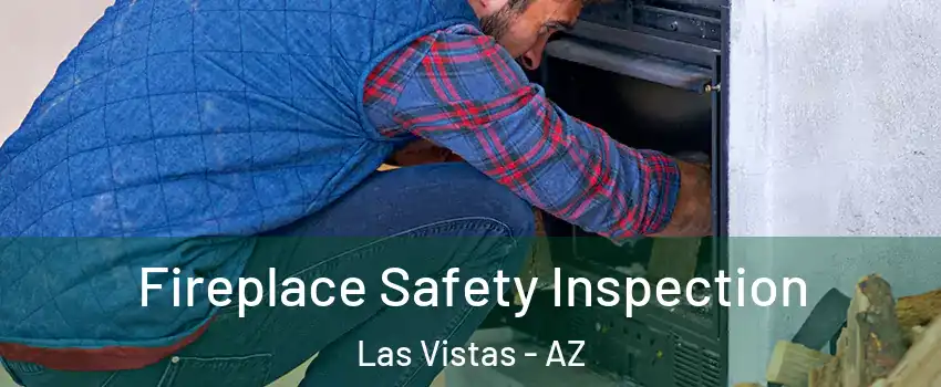 Fireplace Safety Inspection Las Vistas - AZ