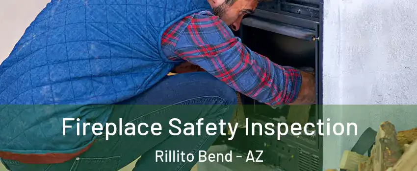 Fireplace Safety Inspection Rillito Bend - AZ