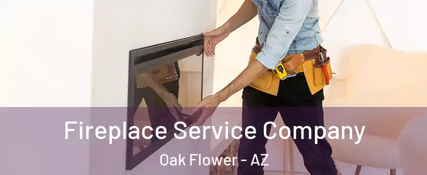 Fireplace Service Company Oak Flower - AZ