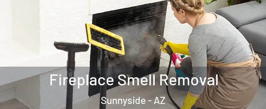 Fireplace Smell Removal Sunnyside - AZ