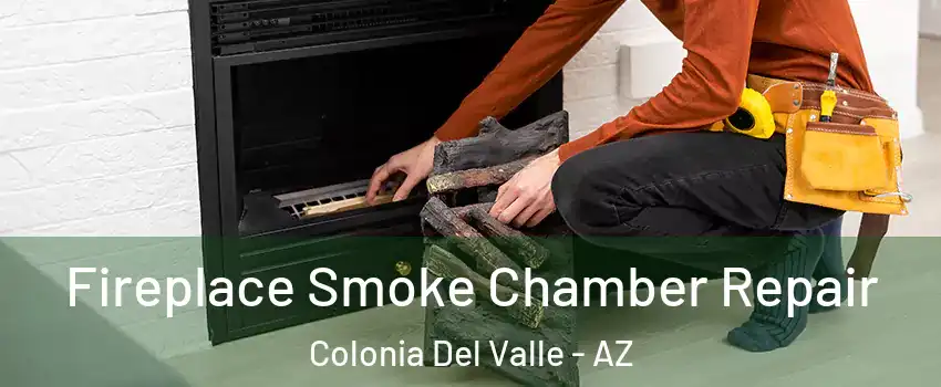 Fireplace Smoke Chamber Repair Colonia Del Valle - AZ