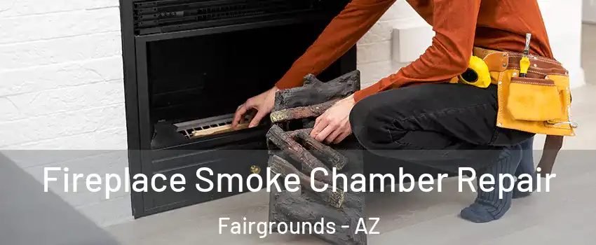 Fireplace Smoke Chamber Repair Fairgrounds - AZ
