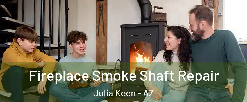 Fireplace Smoke Shaft Repair Julia Keen - AZ