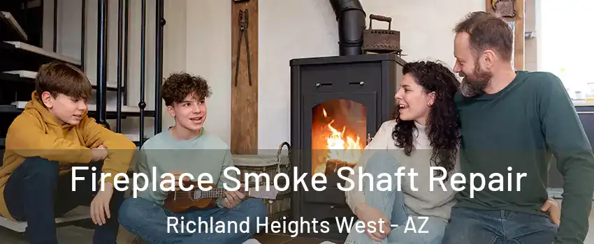 Fireplace Smoke Shaft Repair Richland Heights West - AZ