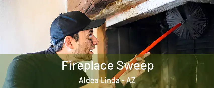 Fireplace Sweep Aldea Linda - AZ