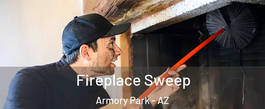 Fireplace Sweep Armory Park - AZ
