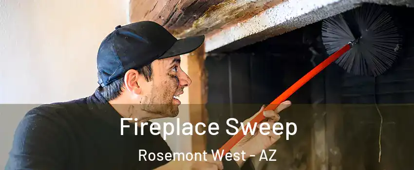 Fireplace Sweep Rosemont West - AZ