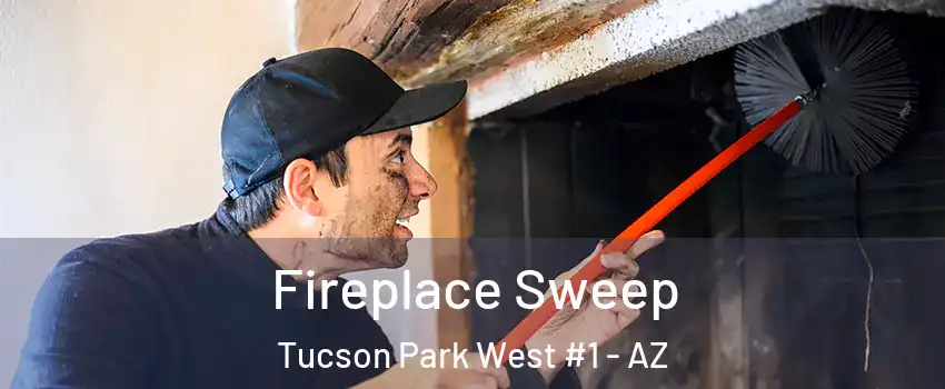 Fireplace Sweep Tucson Park West #1 - AZ