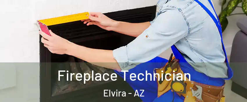 Fireplace Technician Elvira - AZ