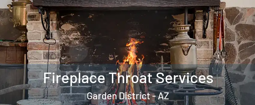 Fireplace Throat Services Garden District - AZ