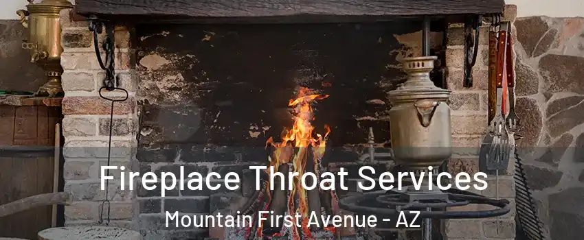Fireplace Throat Services Mountain First Avenue - AZ