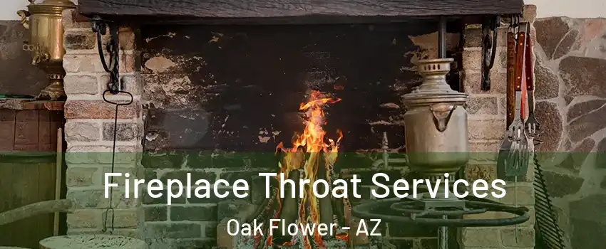 Fireplace Throat Services Oak Flower - AZ