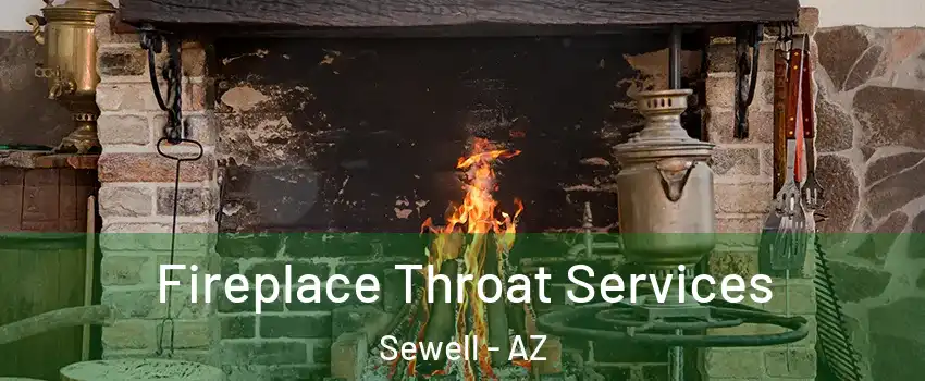 Fireplace Throat Services Sewell - AZ