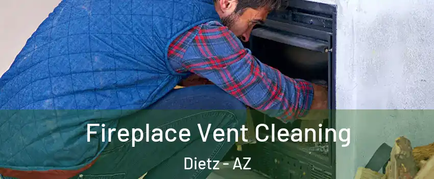 Fireplace Vent Cleaning Dietz - AZ