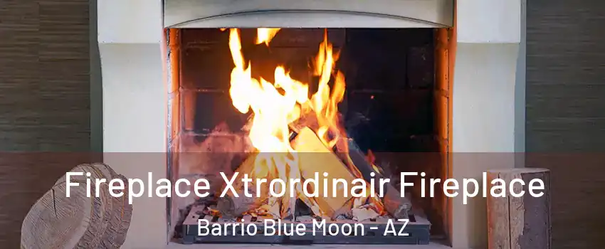 Fireplace Xtrordinair Fireplace Barrio Blue Moon - AZ